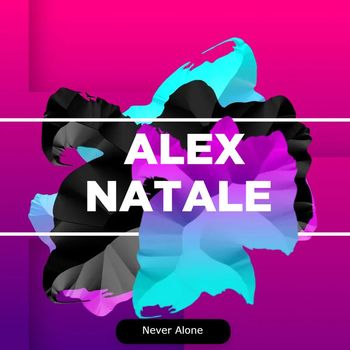 Alex Natale - Never Alone
