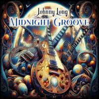 Johnny Long - Midnight Groove (2024 Remastered Version)