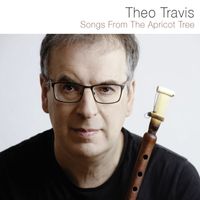 Theo Travis - Songs from the Apricot Tree
