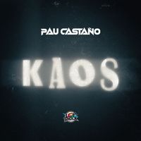 Pau Castaño - Kaos
