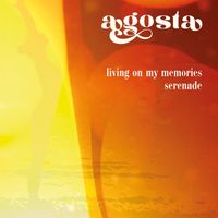 Agosta - Living On My Memories