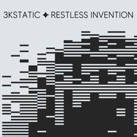 3kStatic - Restless Invention