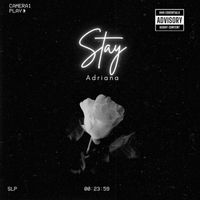 Adriana - Stay (Explicit)