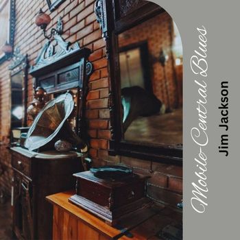 Jim Jackson - Mobile-Central Blues
