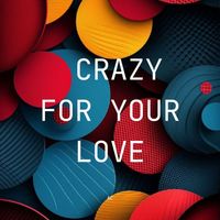 AC - Crazy For Your Love