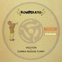 ROMPERAYO - Tacutun / Cumbia Reggae Funky