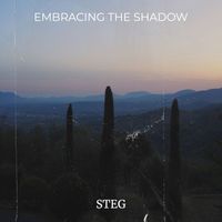 STEG - Embracing the Shadow (Explicit)