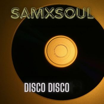 Samxsoul - Disco Disco