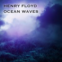 Henry Floyd - Ocean Waves
