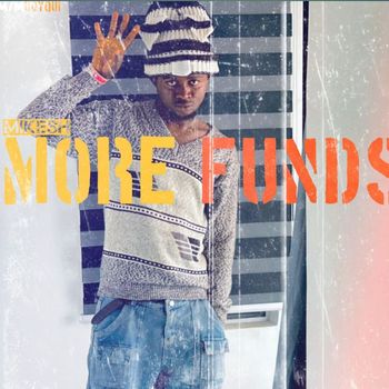 Mikesh - More Funds