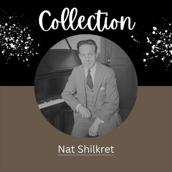 Nat Shilkret - Collection