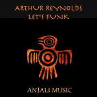 Arthur Reynolds - Let's Funk