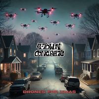 E-Town Concrete - Drones for Xmas (Explicit)