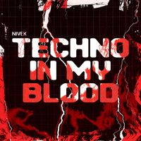 NIVEK - Techno In My Blood