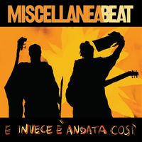 Miscellanea Beat - E invece è andata così