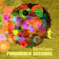 Roberto Cantero - Funkmenco Sessions