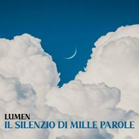 Lumen - Il silenzio di mille parole
