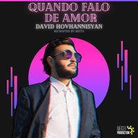 David Hovhannisyan - Quando Falo De Amor