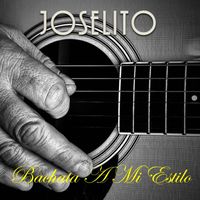 Joselito - Bachata a Mi Estilo