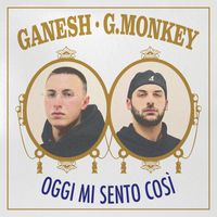 Ganesh - Oggi mi sento così (Explicit)