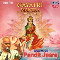 Pandit Jasraj - Gayatri Mantra