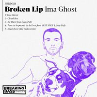 Broken Lip - Ima Ghost