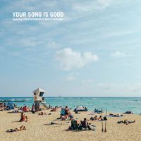 YOUR SONG IS GOOD - Coast to Coast