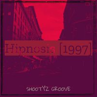 Shootyz Groove - Hipnosis [1997]