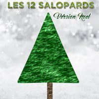 LES 12 SALOPARDS - VERSION NOEL
