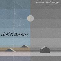 nectar - Dikkatein (Explicit)