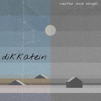 nectar - Dikkatein (Explicit)