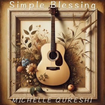Michelle Qureshi - Simple Blessing