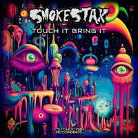 Smokestax - Touch It Bring It