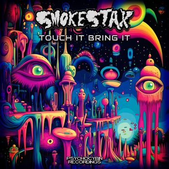Smokestax - Touch It Bring It