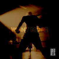 Greg Dela - Want More