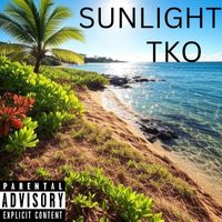 TKO - Sunlight (Explicit)