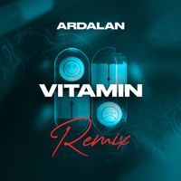 Ardalan - Vitamin (Remix)