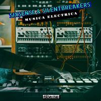 SilentBreakers, Sixsense - Musica Electrica