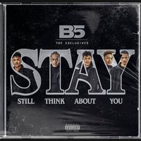 B5 - Still Think About You (Explicit)