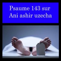 Alain Daigneault - Psaume 143 sur Ani ashir uzecha