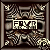 FRVR - Music is the vibe