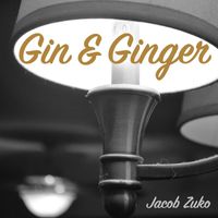 Jacob Zuko - Gin & Ginger
