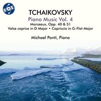 Michael Ponti - Tchaikovsky: Piano Music, Vol. 4