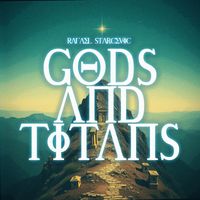Rafael Starcevic - Gods and Titans