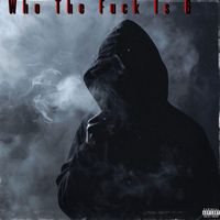 B6 - Who the fuck is 6 (Explicit)