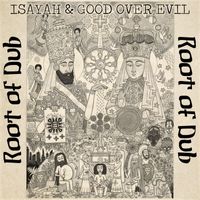 Isayah, Good Over Evil - Root of One