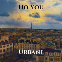 Urbane - Do You