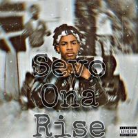 Sevo - Sevo Ona Rise (Explicit)