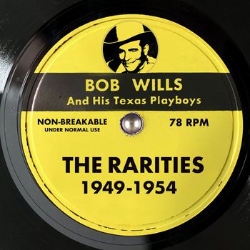 Bob Wills & His Texas Playboys - Rarities: 1949 - 1954