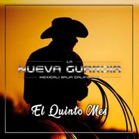 La Nueva Guardia - El Quinto Mes